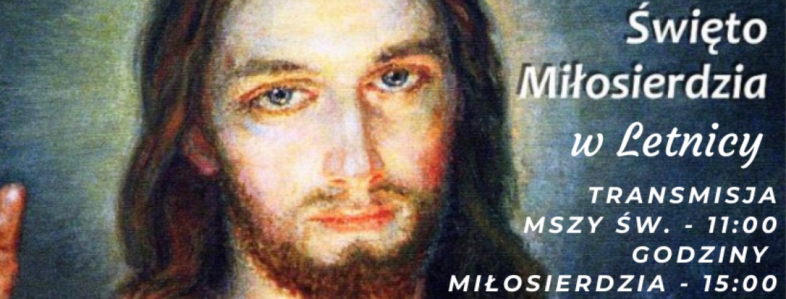 Ogłoszenia Duszpasterskie - II Niedziela Wielkanocna-Miłosierdzia Bożego 19.04.2020 r.